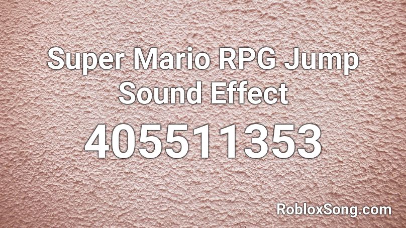 Super Mario RPG Jump Sound Effect Roblox ID