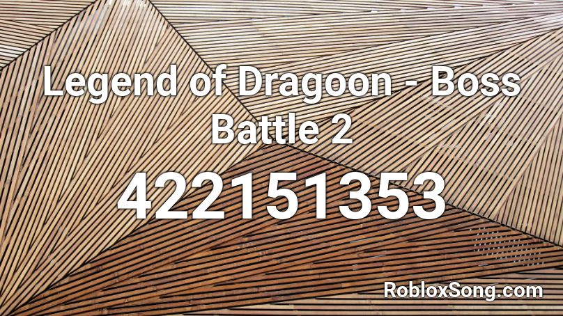 Legend of Dragoon - Boss Battle 2 Roblox ID