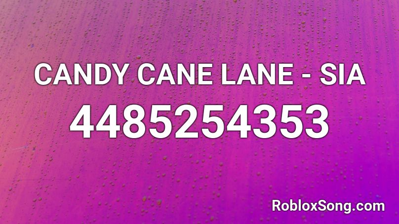CANDY CANE LANE - SIA Roblox ID