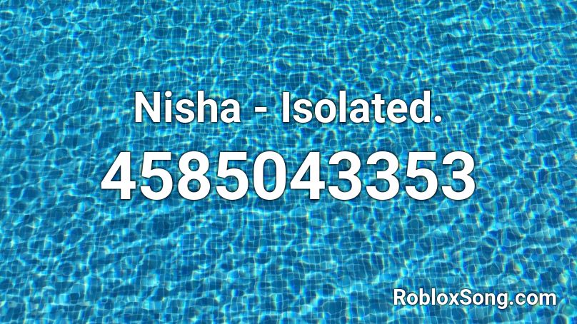 Nisha - Isolated. Roblox ID