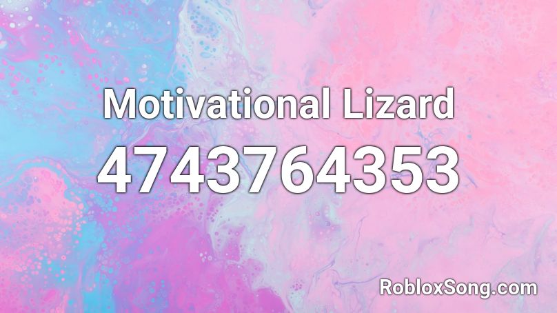 Motivational Lizard Roblox ID