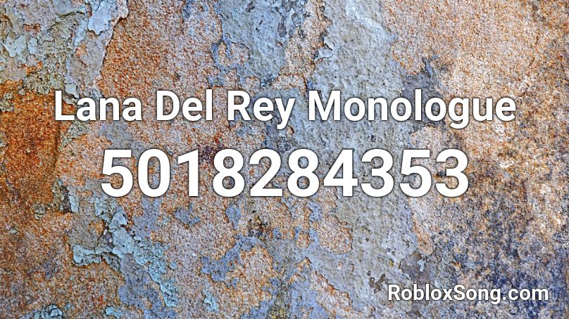 Lana Del Rey Monologue Roblox ID