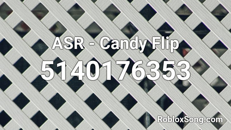 ASR - Candy Flip Roblox ID