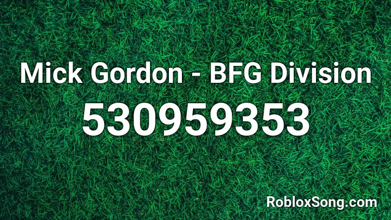 Mick Gordon - BFG Division Roblox ID