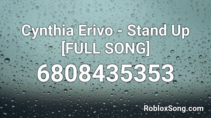 Cynthia Erivo - Stand Up [Harriet Tubman] Roblox ID