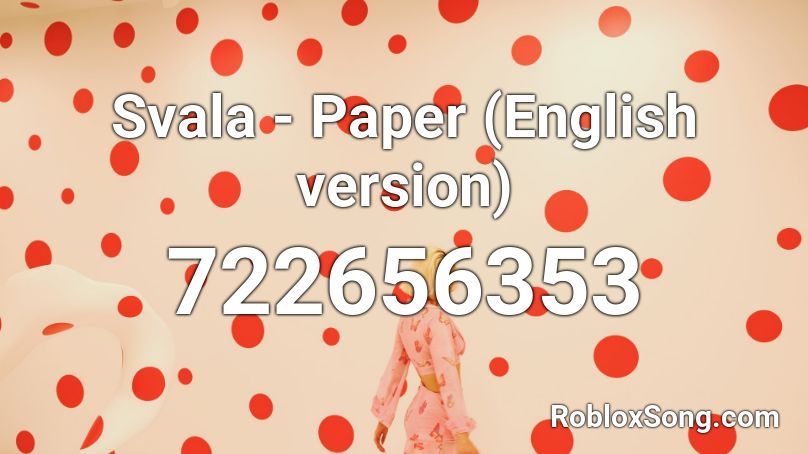 Svala - Paper (English version) Roblox ID