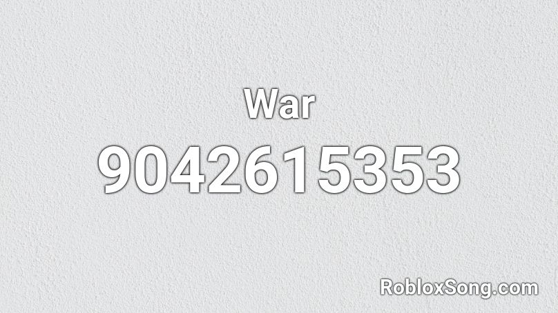 War Roblox ID