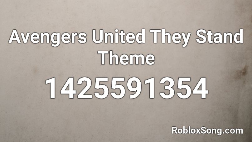 Avengers United They Stand Theme Roblox ID
