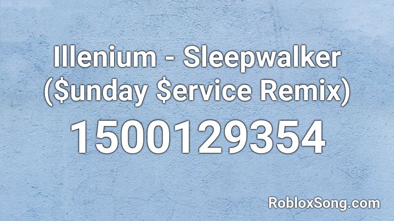 Illenium Sleepwalker Unday Ervice Remix Roblox Id Roblox Music Codes - backyardigans theme song remix roblox id