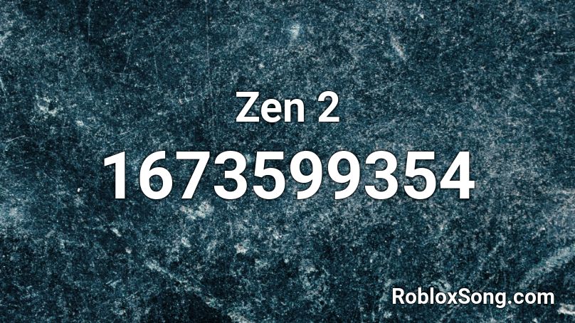 Zen 2 Roblox ID