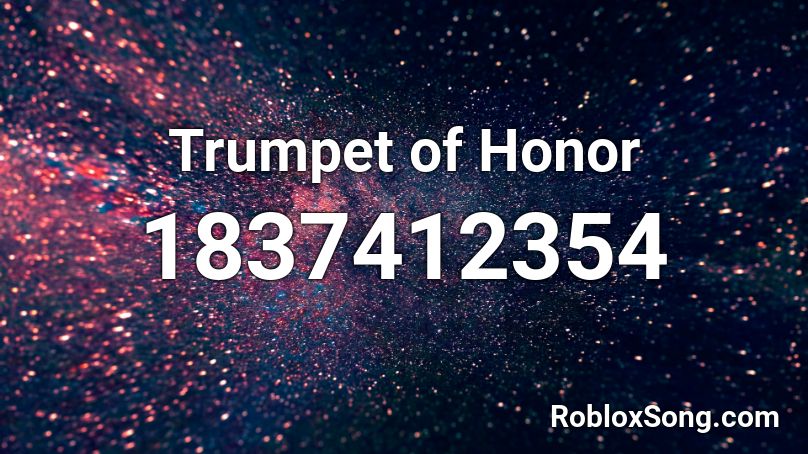 Trumpet of Honor Roblox ID