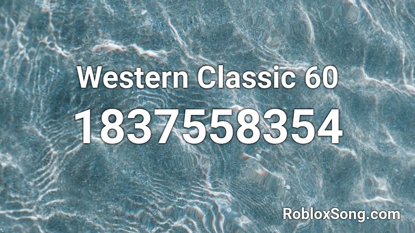 Western Classic 60 Roblox ID