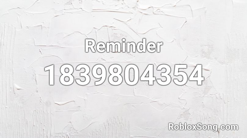 Reminder Roblox ID