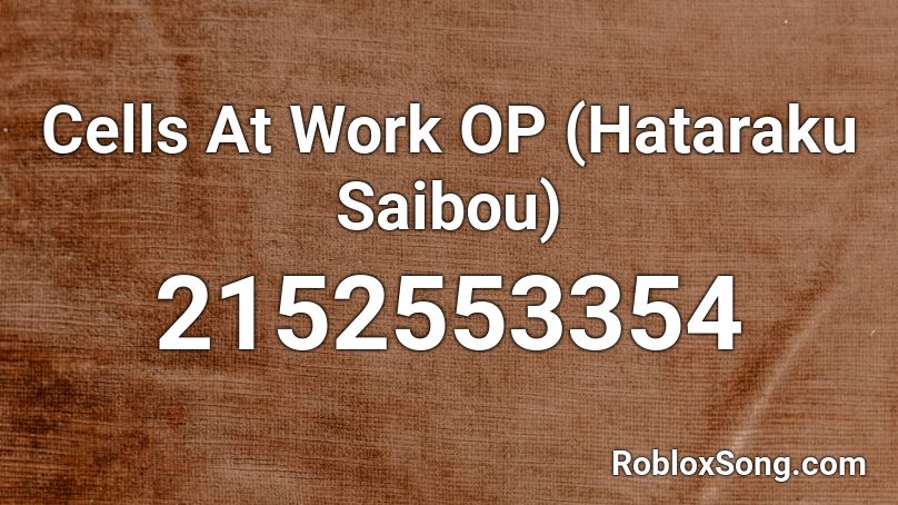 Cells At Work OP (Hataraku Saibou) Roblox ID