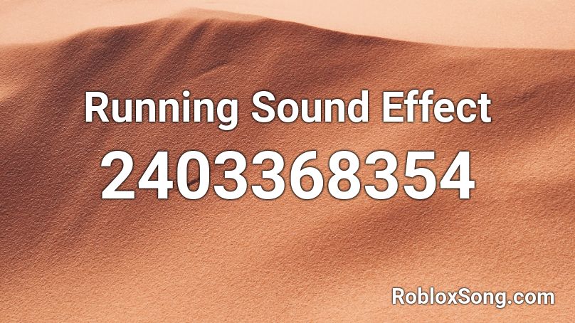 Running Sound Effect Roblox ID