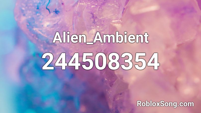 Alien_Ambient Roblox ID