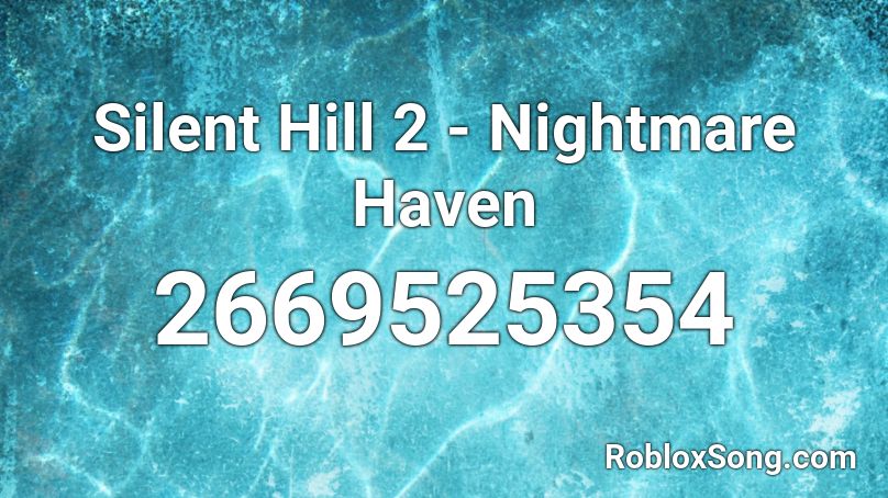 Silent Hill 2 - Nightmare Haven Roblox ID