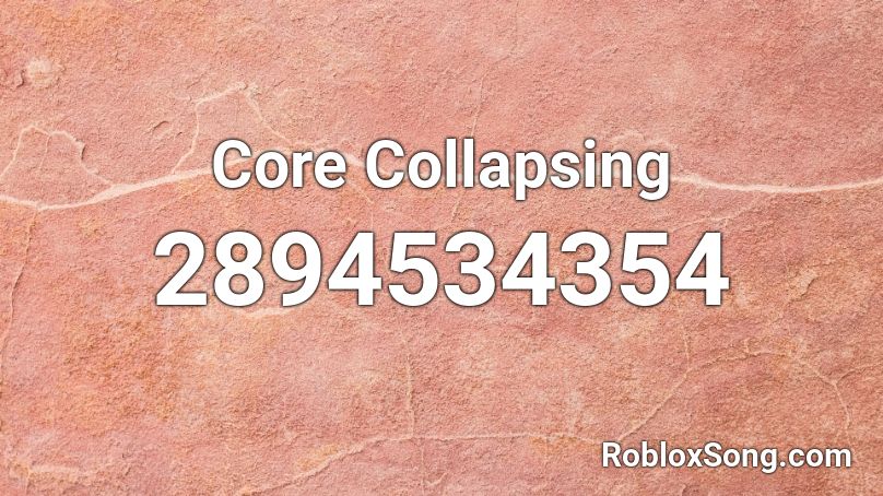Core Collapsing Roblox ID