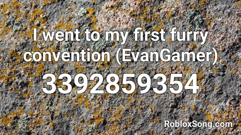 I went to my first furry convention (EvanGamer) Roblox ID