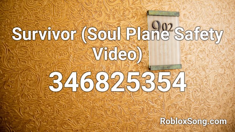 Survivor (Soul Plane Safety Video) Roblox ID