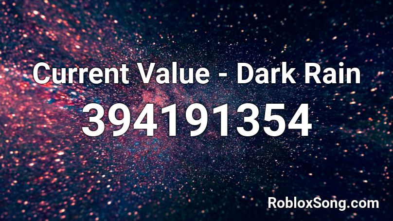Current Value - Dark Rain Roblox ID