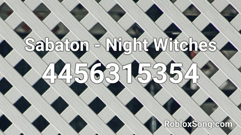 Sabaton - Night Witches Roblox ID