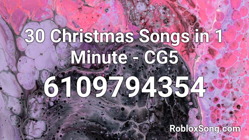 30 Christmas Songs in 1 Minute - CG5 Roblox ID