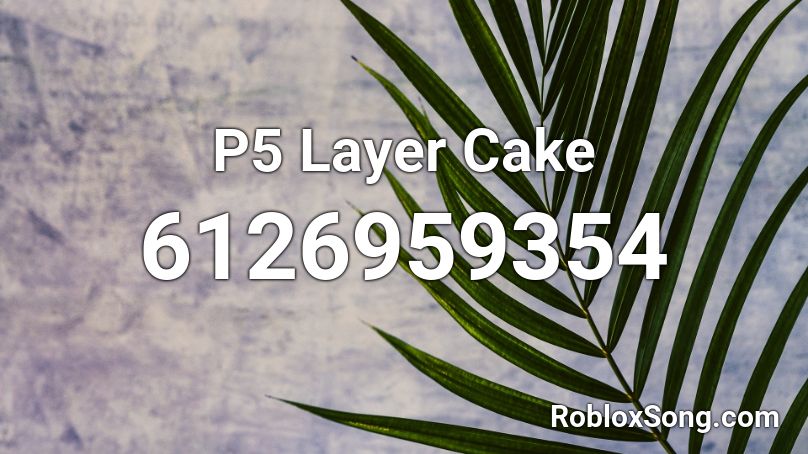 P5 Layer Cake Roblox ID