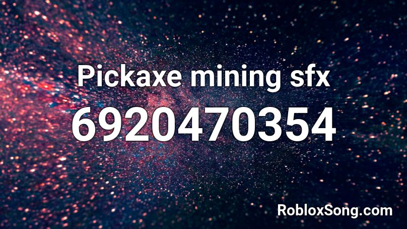 Pickaxe mining sfx Roblox ID