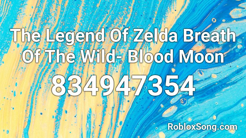 The Legend Of Zelda Breath Of The Wild Blood Moon Roblox Id Roblox Music Codes - blood moon roblox