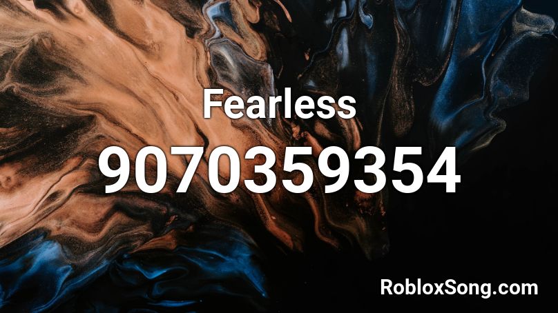 Fearless Roblox ID