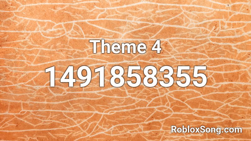 Theme 4 Roblox ID