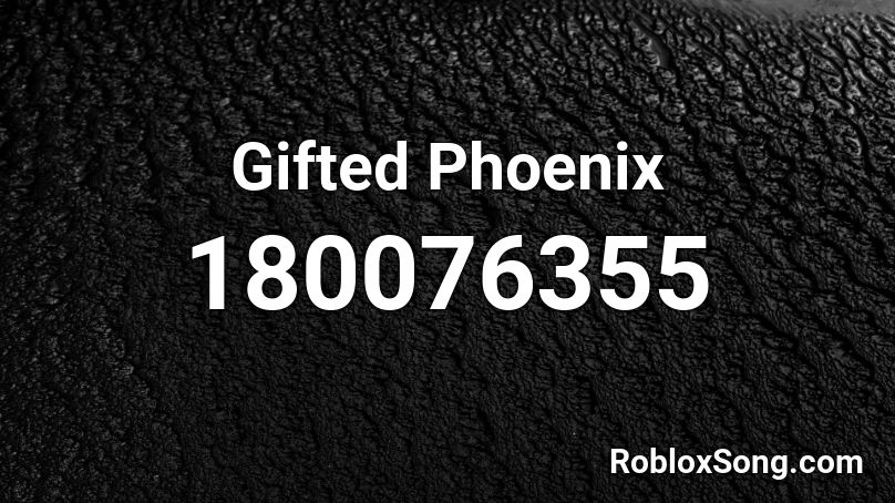 Gifted Phoenix  Roblox ID