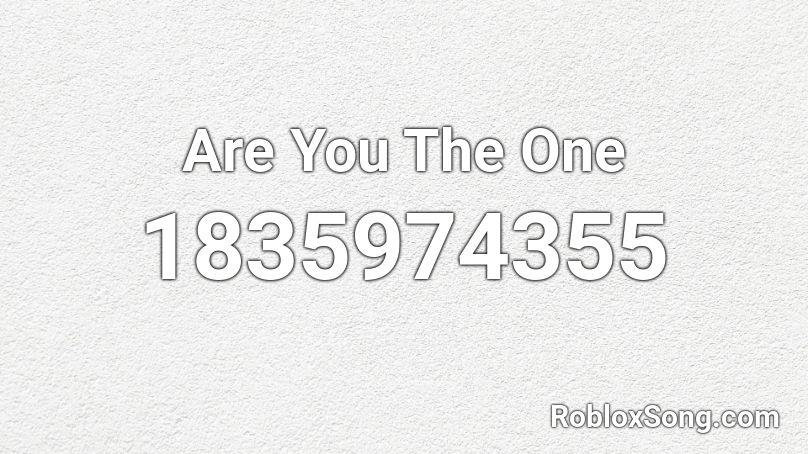 Are You The One Roblox ID
