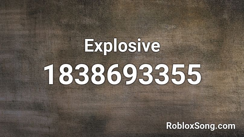 Explosive Roblox ID