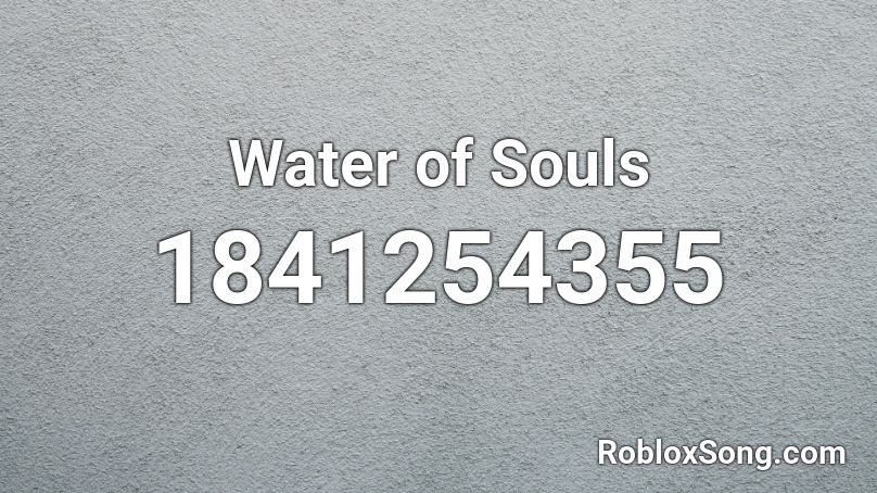 Water of Souls Roblox ID