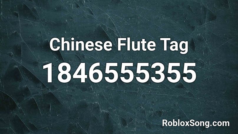 Chinese Flute Tag Roblox ID