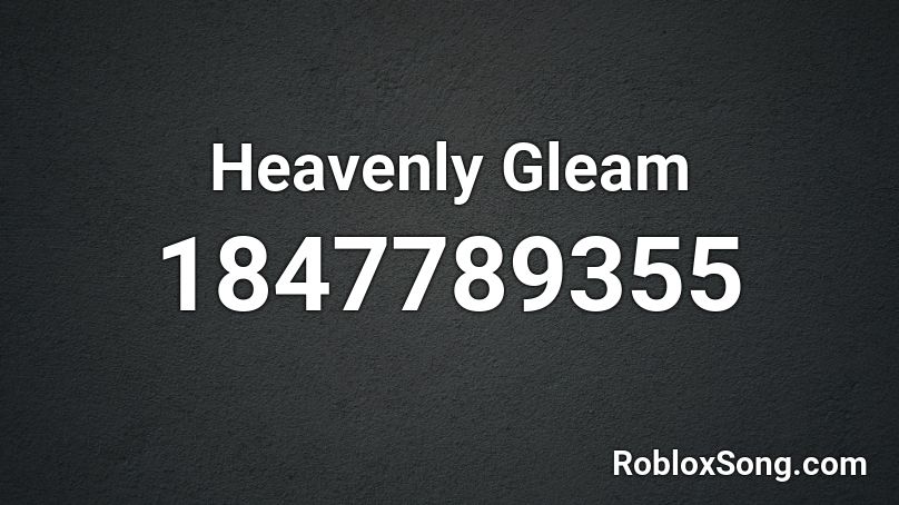 Heavenly Gleam Roblox ID