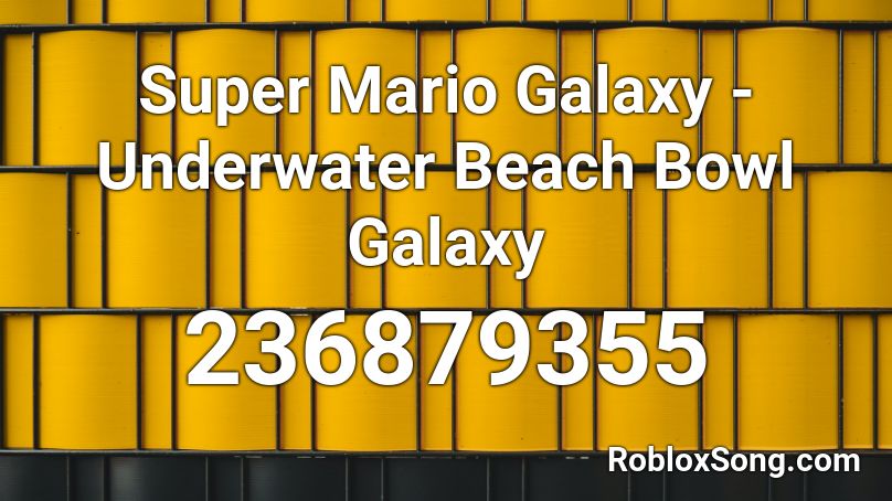 Super Mario Galaxy - Underwater Beach Bowl Galaxy Roblox ID