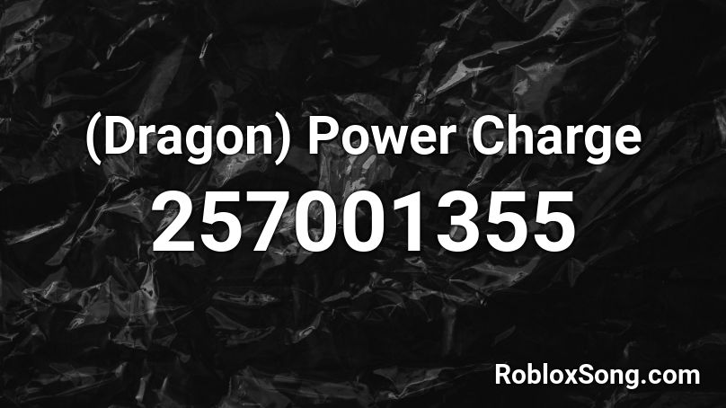 (Dragon) Power Charge Roblox ID