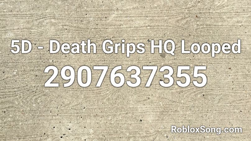 5D - Death Grips HQ Looped Roblox ID