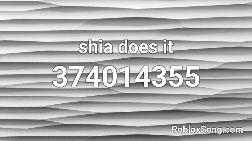 shia does it Roblox ID