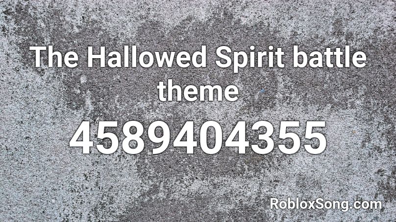 The Hallowed Spirit Battle Theme Roblox Id Roblox Music Codes - interlude iv showtime roblox id