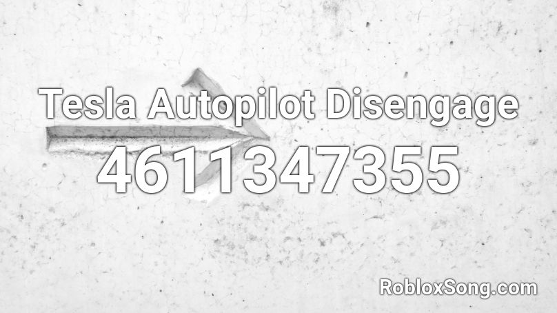 Tesla Autopilot Disengage Roblox ID