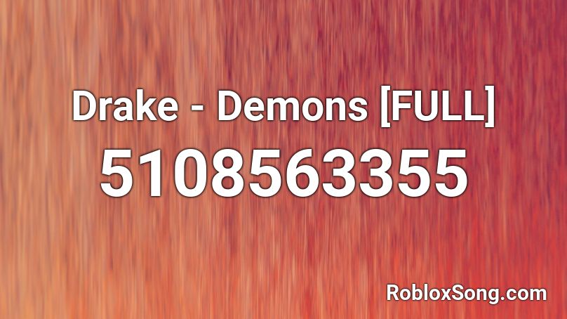 Drake Demons Full Roblox Id Roblox Music Codes - roblox drake id