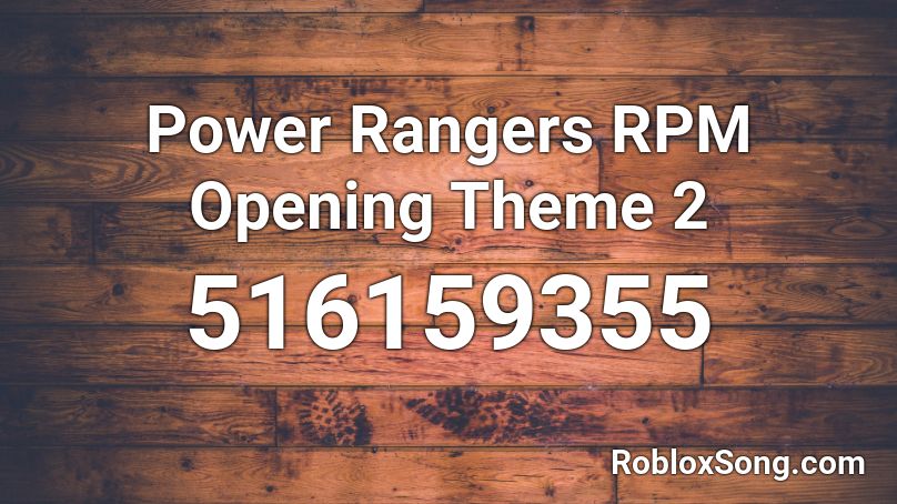 Power Rangers RPM  Opening Theme 2 Roblox ID