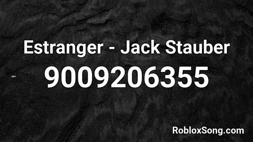Estranger - Jack Stauber Roblox ID