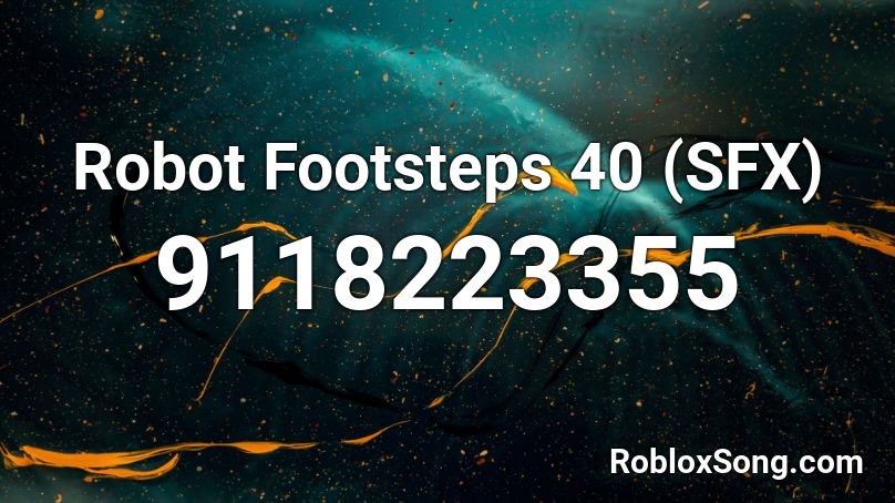 Robot Footsteps 40 (SFX) Roblox ID