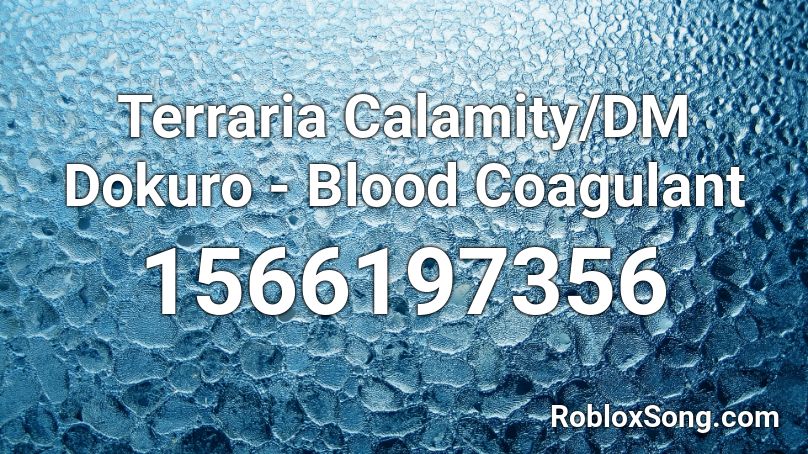 Terraria Calamity/DM Dokuro - Blood Coagulant Roblox ID