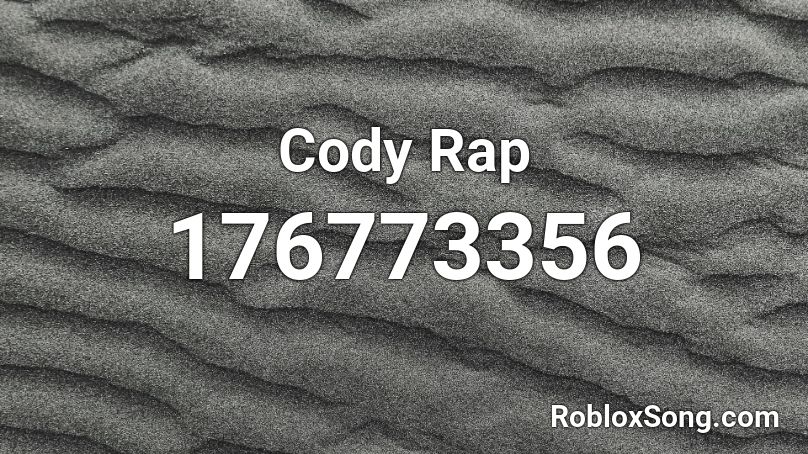 Cody Rap Roblox ID